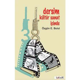 Dersim Kültür Sanat İçinde - Özgün E. Bulut