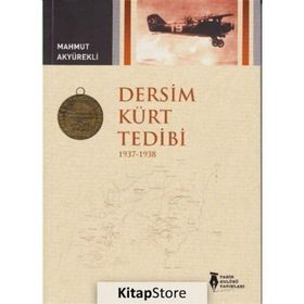 DERSIM KÜRT TEDIBI 1937 - 1938 - MAHMUT AKYÜREKLI