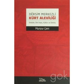 Dersim Merkezli Kürt Aleviliği - Munzur Çem