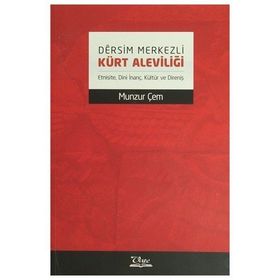 Dersim Merkezli Kürt Aleviliği - Munzur Çem