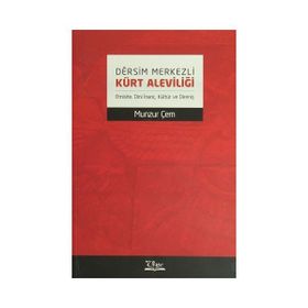 Dersim Merkezli Kürt Aleviliği - Munzur Çem