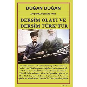 DERSIM OLAYI VE DERSIM'IN TÜRKLÜĞÜ ÜZERİNE - DOĞAN DOĞAN