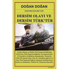 DERSIM OLAYI VE DERSIM'IN TÜRKLÜĞÜ ÜZERİNE - DOĞAN DOĞAN
