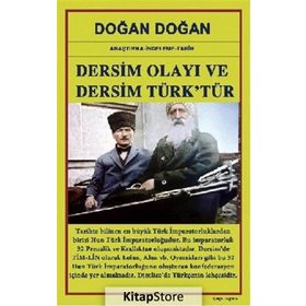 DERSIM OLAYI VE DERSIM'IN TÜRKLÜĞÜ ÜZERİNE - DOĞAN DOĞAN