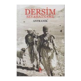 DERSIM - SEYAHATNAME - ANTRANIK