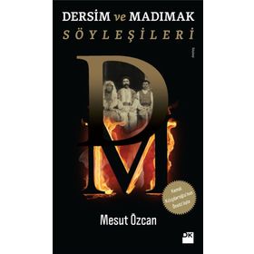 Dersim ve Madımak Söyleşileri - Mesut Özcan