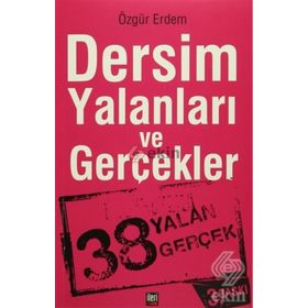 DERSIM YALANLARI VE GERÇEKLER - ÖZGÜR ERDEM