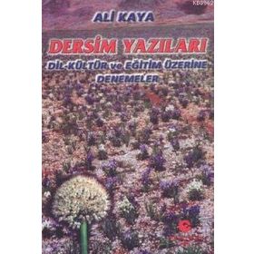 DERSIM YAZILARI DIL-KÜLTÜR VE EĞITIM ÜZERINE DENEMELER - ALI KAYA