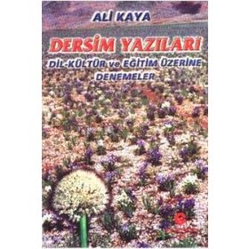 DERSIM YAZILARI DIL-KÜLTÜR VE EĞITIM ÜZERINE DENEMELER - ALI KAYA