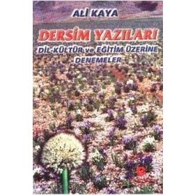 DERSIM YAZILARI DIL-KÜLTÜR VE EĞITIM ÜZERINE DENEMELER - ALI KAYA