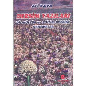 DERSIM YAZILARI DIL-KÜLTÜR VE EĞITIM ÜZERINE DENEMELER - ALI KAYA