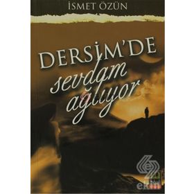 DERSIM'DE SEVDAM AĞLIYOR - İSMET ÖZÜN