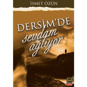 DERSIM'DE SEVDAM AĞLIYOR - İSMET ÖZÜN