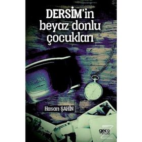 Dersim'in Beyaz Donlu Çocukları - Hasan Şahin