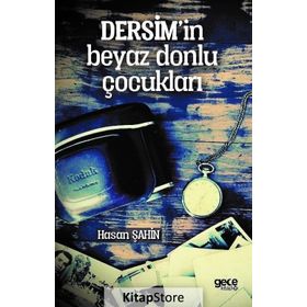 Dersim'in Beyaz Donlu Çocukları - Hasan Şahin