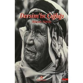 Dersim'in Çığlığı - Hüseyin Tamaç