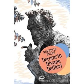 Dersim’in Divane Delileri - Nurettin Aslan