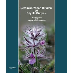 Dersimin Yaban Bitkileri ve Büyülü Dünyası Hayy Kitap
