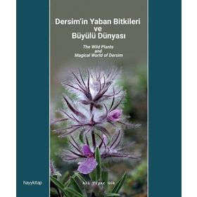 Dersimin Yaban Bitkileri ve Büyülü Dünyası Hayy Kitap