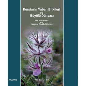 Dersimin Yaban Bitkileri ve Büyülü Dünyası Hayy Kitap