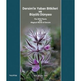 Dersimin Yaban Bitkileri ve Büyülü Dünyası Hayy Kitap