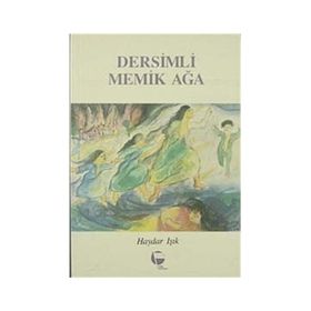 Dersimli Memik Ağa - Haydar Işık