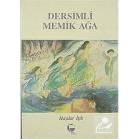 Dersimli Memik Ağa - Haydar Işık