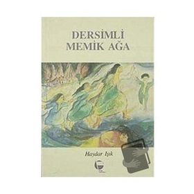 Dersimli Memik Ağa - Haydar Işık