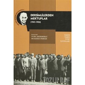 DERSIMLILERDEN MEKTUPLAR (1941-1953) - TUBA AKEKMEÇI;MUAZZEZ PERVAN