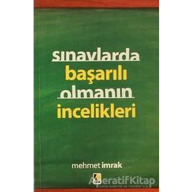 DERSLERDE SINAVLARDA BAŞARILI OLMANIN İNCELİKLERİ - MEHMET İMRAK
