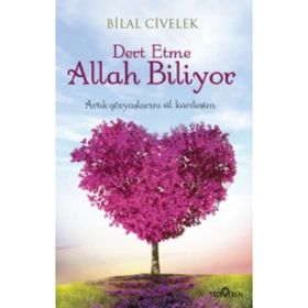 Dert Etme Allah Biliyor - Bilal Civelek