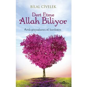 Dert Etme Allah Biliyor - Bilal Civelek