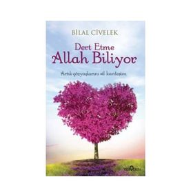 Dert Etme Allah Biliyor - Bilal Civelek