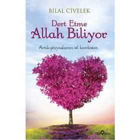Dert Etme Allah Biliyor - Bilal Civelek