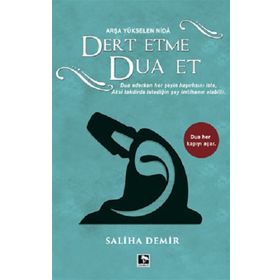 Dert Etme Dua Et - Saliha Demir - Çınaraltı Yayınları