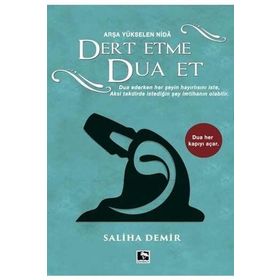Dert Etme Dua Et - Saliha Demir - Çınaraltı Yayınları