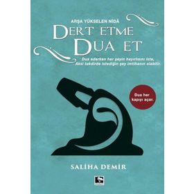 Dert Etme Dua Et - Saliha Demir - Çınaraltı Yayınları