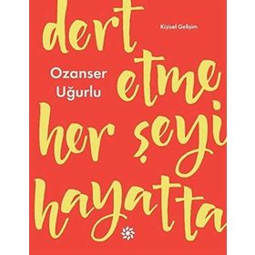 Dert Etme Her Şeyi Hayatta - Ozanser Uğurlu