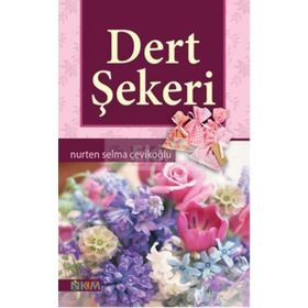 DERT ŞEKERİ - NURTEN SELMA ÇEVİKOĞLU