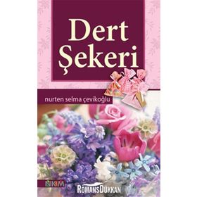 DERT ŞEKERİ - NURTEN SELMA ÇEVİKOĞLU