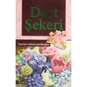 DERT ŞEKERİ - NURTEN SELMA ÇEVİKOĞLU