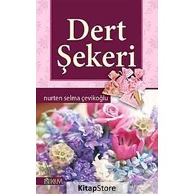 DERT ŞEKERİ - NURTEN SELMA ÇEVİKOĞLU