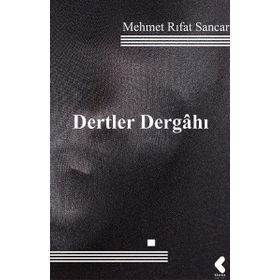 Dertler Dergahı - Mehmet Rıfat Sancar