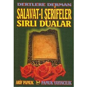 DERTLERE DERMAN SALAVAT-I ŞERİFELER SIRLI DUALAR DUA: 040 - ARIF PAMUK