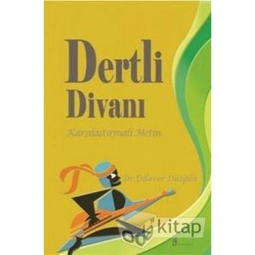 DERTLI DİVANI KARŞILAŞTIRMALI METIN - DILAVER DÜZGÜN
