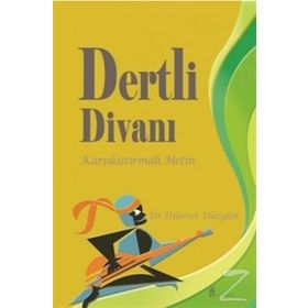 DERTLI DİVANI KARŞILAŞTIRMALI METIN - DILAVER DÜZGÜN