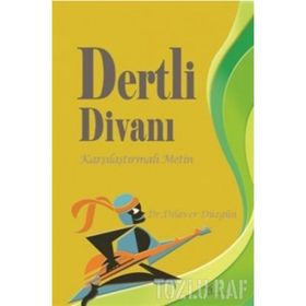 DERTLI DİVANI KARŞILAŞTIRMALI METIN - DILAVER DÜZGÜN