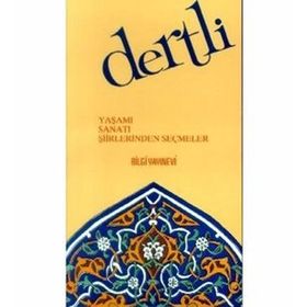 DERTLI - YAŞAMI SANATI ŞİİRLERİNDEN SEÇMELER - MUZAFFER UYGUNER