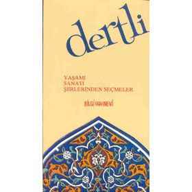 DERTLI - YAŞAMI SANATI ŞİİRLERİNDEN SEÇMELER - MUZAFFER UYGUNER