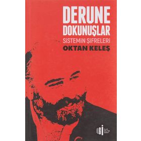 Derune Dokunuşlar - Sistemin Şifreleri - Oktan Keleş